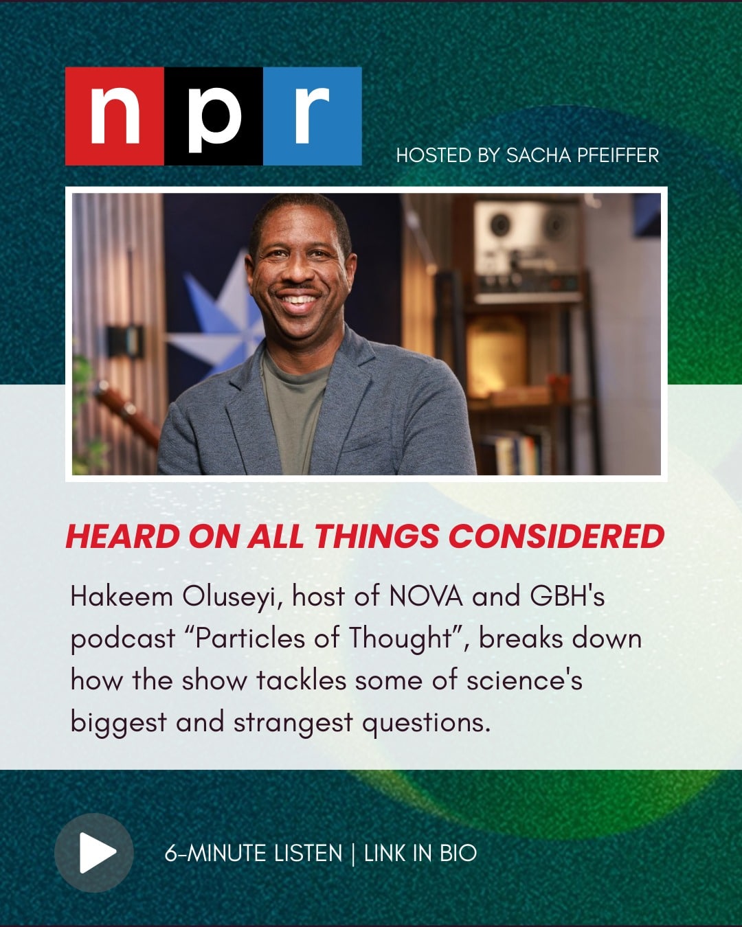 🎙️ Particles of Thought was featured on @npr's All Things Considered! Hakeem Oluseyi sat down with Host @SachaPfeiffer to talk about the big questions that drive the show we produced for @novapbs and @wgbh.

Together they explored what makes certain questions worth asking, how the show welcomes listeners of all backgrounds, and why a little curiosity can go a long way.

▶️ Listen to the interview at the link in our bio now!