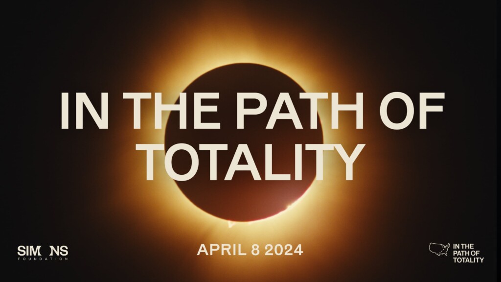 Simons Foundation | In the Path of Totality - Anthem 