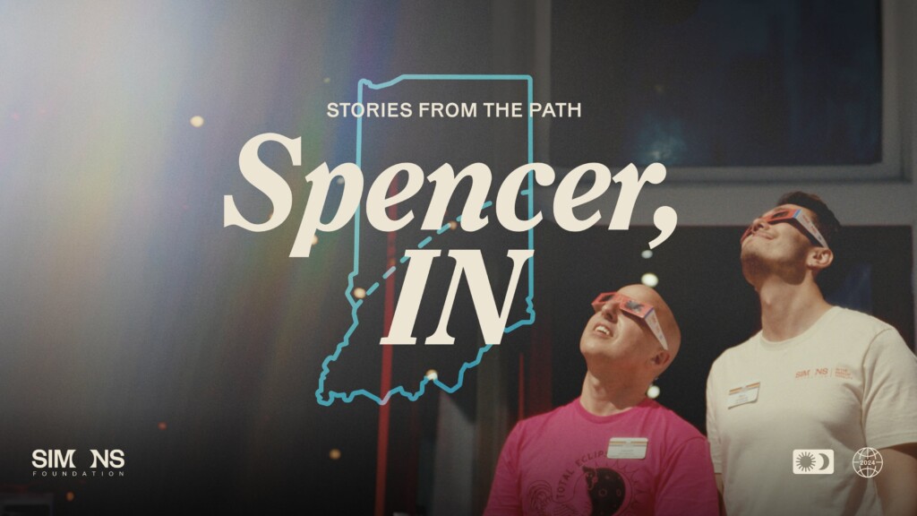 Simons Foundation | In the Path of Totality - Spencer, IN